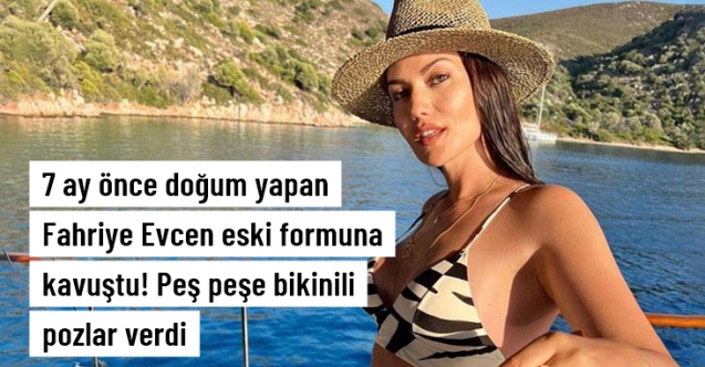 Fahriye Evcen Den Pe Pe E Bikinili Pozlar