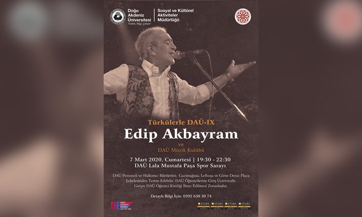 'Türkülerle DAÜ'nün bu yılki konuğu Edip Akbayram