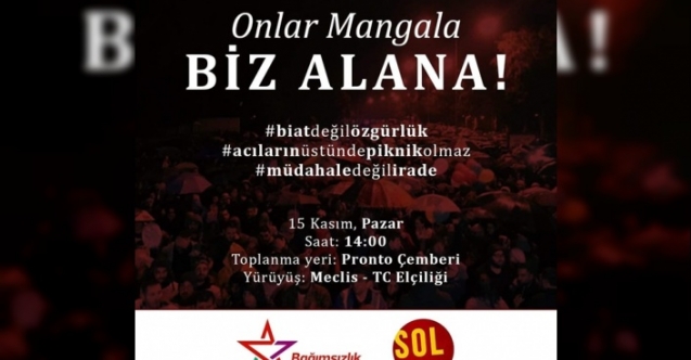 Bağımsızlık Yolu ve Sol Hareket’ten yürüyüşe katılma çağrısı