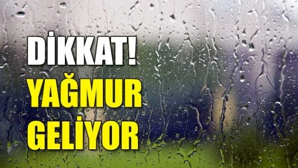 Yarın öğleye kadar yağmur var