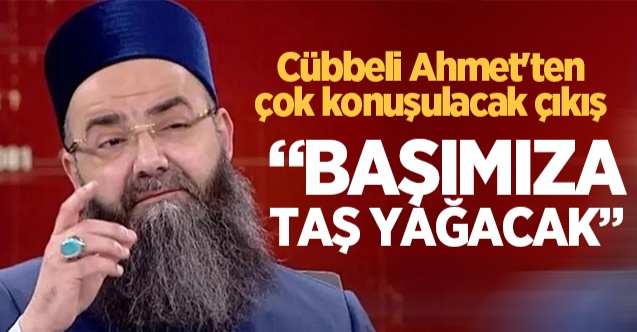 “Şu lezbiyenlik, eşcinsellik işlerinden taş yağacak"