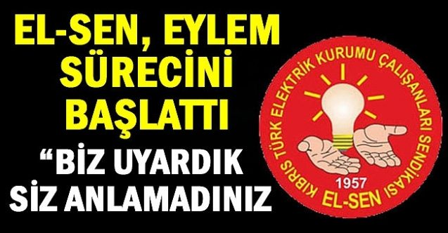 El-Sen eylemlere başlıyor