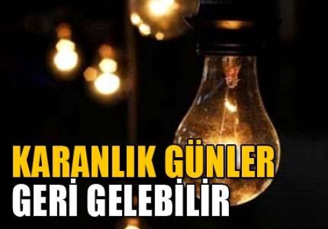 Karanlık günler kapıda: "Şalteri kapatmasını biliriz”