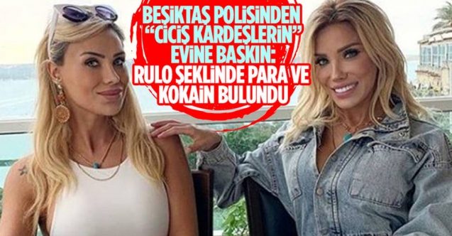 Ciciş Kardeşler'e kokain baskını
