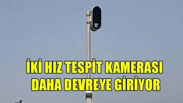 Sürücüler dikkat! İki yeni kamera devreye giriyor