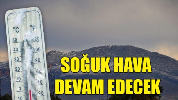 Soğuk hava etkili olacak