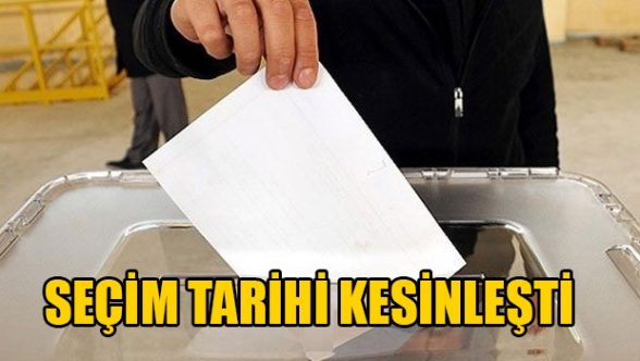 Seçim tarihi kesinleşti