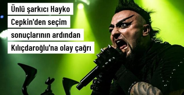Hayko Cepkin, Kılıçdaroğlu'nu istifaya çağırdı