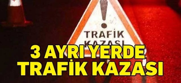 Üç kaza, bir yaralı, üç tutuklu