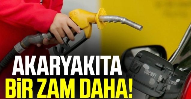 Akaryakıta yine zam
