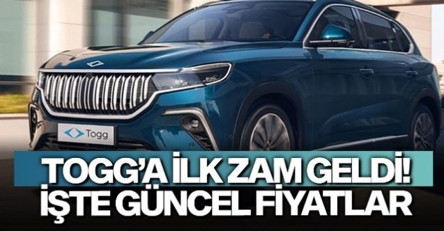 Togg’a ilk zam geldi