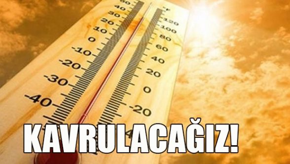 Sıcaklık 43 dereceye kadar yükselecek