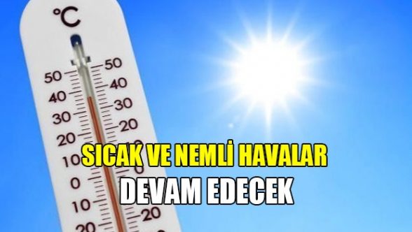 Sıcak hava etkili olacak