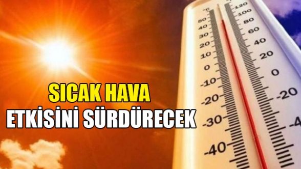 Sıcaklık 34-37 derece