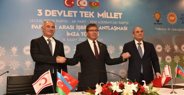 UBP, AK Parti ve Yeni Azerbaycan Partisi arasında iş birliği