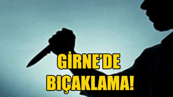 Girne'de yüksek sesle müzik dinleme kavgası: Bir kişi bıçaklandı