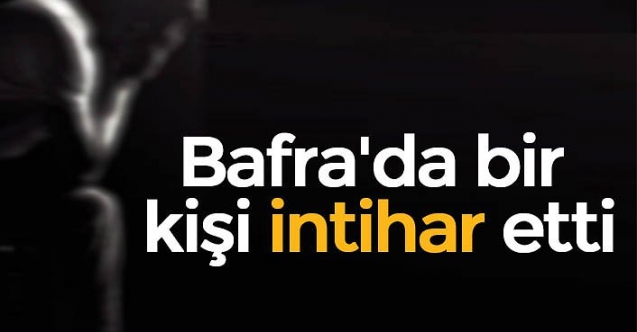 Bafra’da intihar