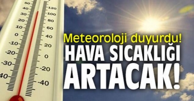 Hava sıcaklığı 35 dereceye çıkacak