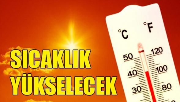 Sıcaklık 41 dereceye çıkacak