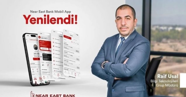 Near East Bank mobil uygulaması baştan aşağı yenilendi