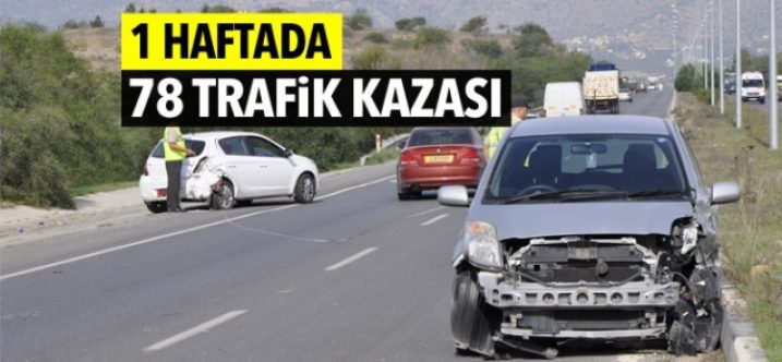 Bir haftada 78 kaza