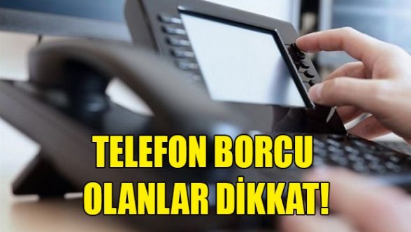 Telefon borçlarına uyarı