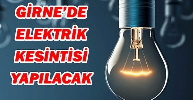 Girne'de elektrikler kesilecek