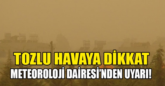Tozlu havaya dikkat