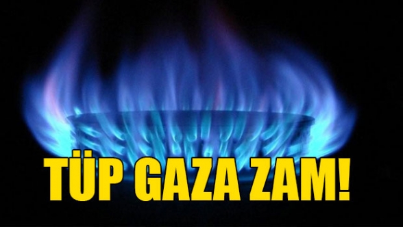 Tüp gaza zam geliyor