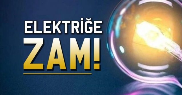 Elektriğe zam
