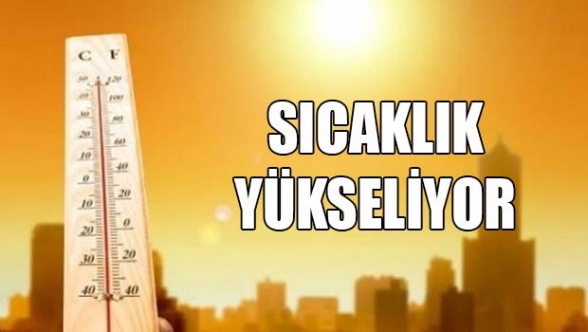 Sıcaklık 30 dereceye yükselecek