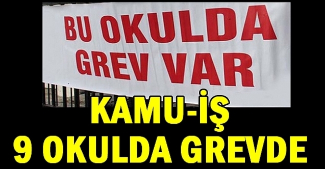 9 okulda grev