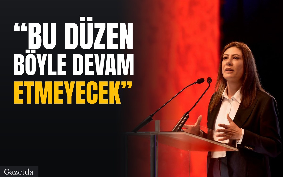  “Bu düzen böyle devam etmeyecek”