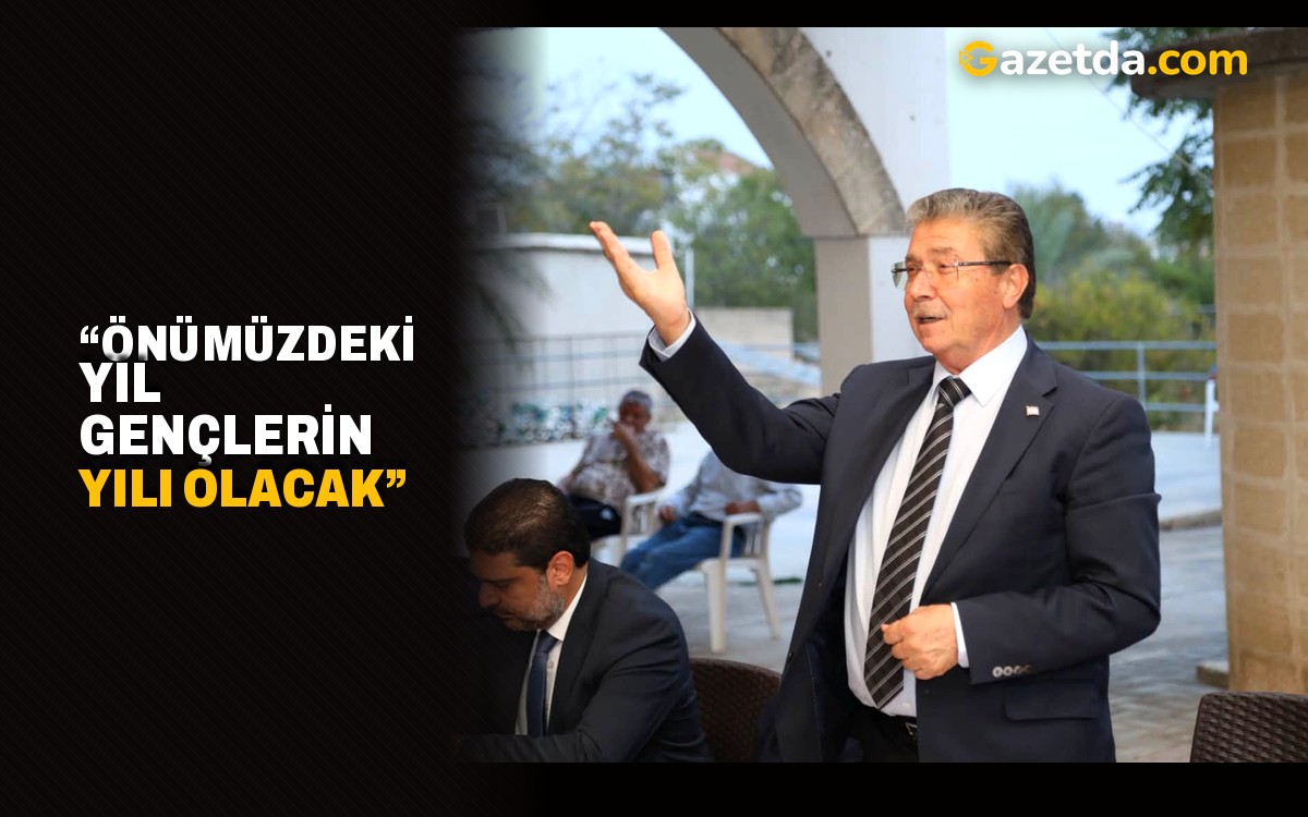 “Önümüzdeki yıl gençlerin yılı olacak”
