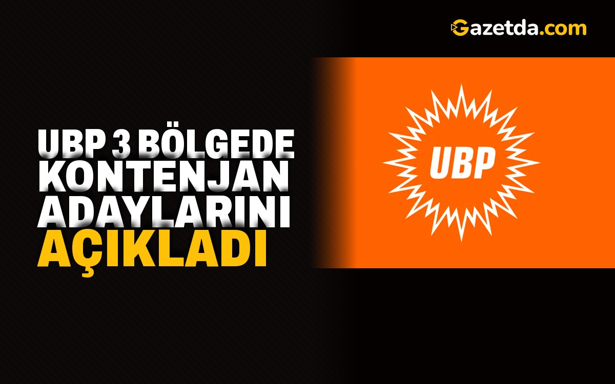 Girne, Lefkoşa ve Gazimağusa'da UBP kontenjan adayları belli oldu