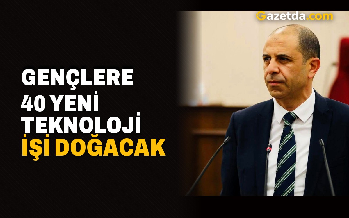 Gençlere 40 yeni teknoloji işi doğacak