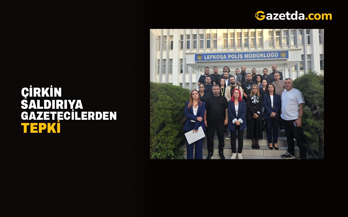 Çirkin saldırıya gazetecilerden tepki