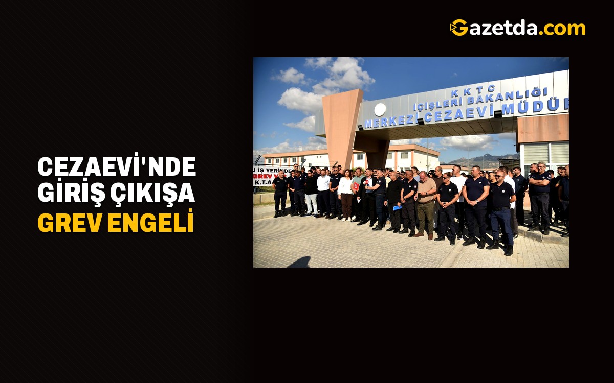 Cezaevi'nde giriş çıkışa grev engeli