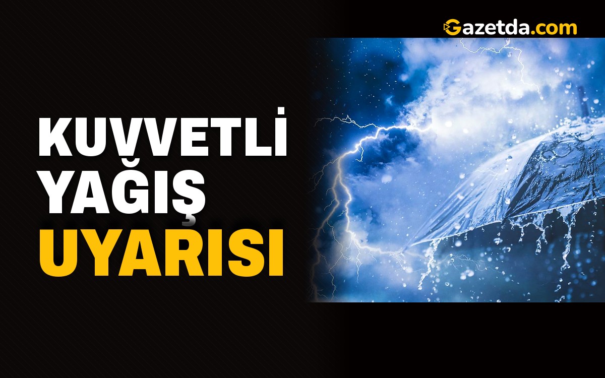 Kuvvetli yağış uyarısı