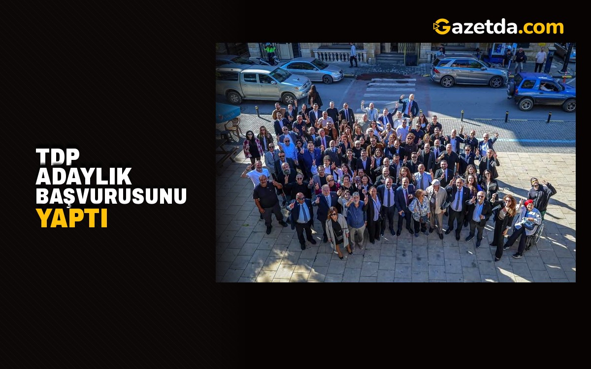 TDP adaylık başvurusunu yaptı