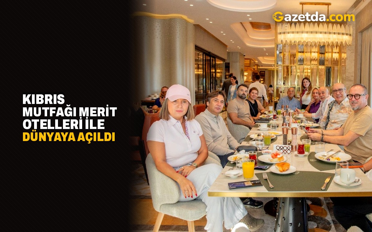 Kıbrıs mutfağı Merit otelleri İle dünyaya açıldı