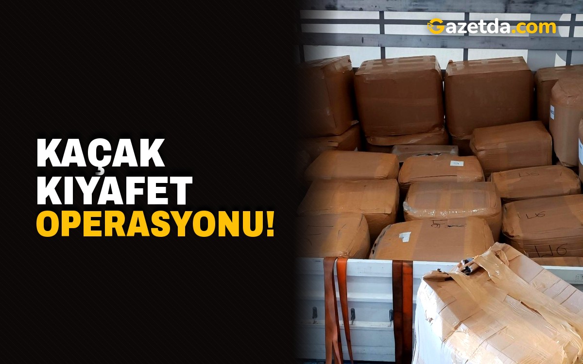 Kaçak kıyafet operasyonu!