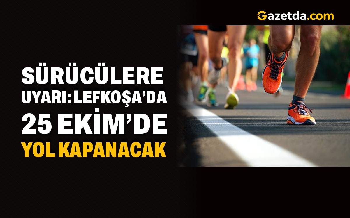 Sürücülere Uyarı: Lefkoşa’da 25 Ekim’de Yol Kapanacak