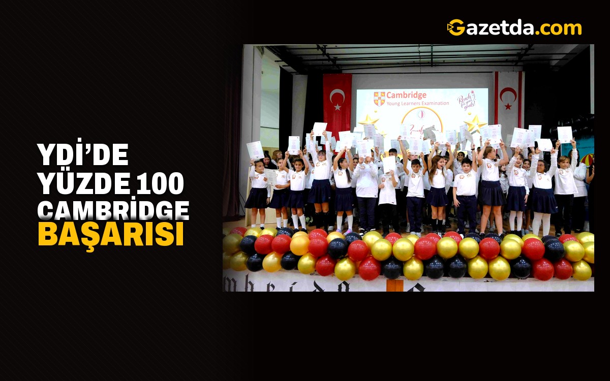YDİ’de yüzde 100 Cambridge başarısı