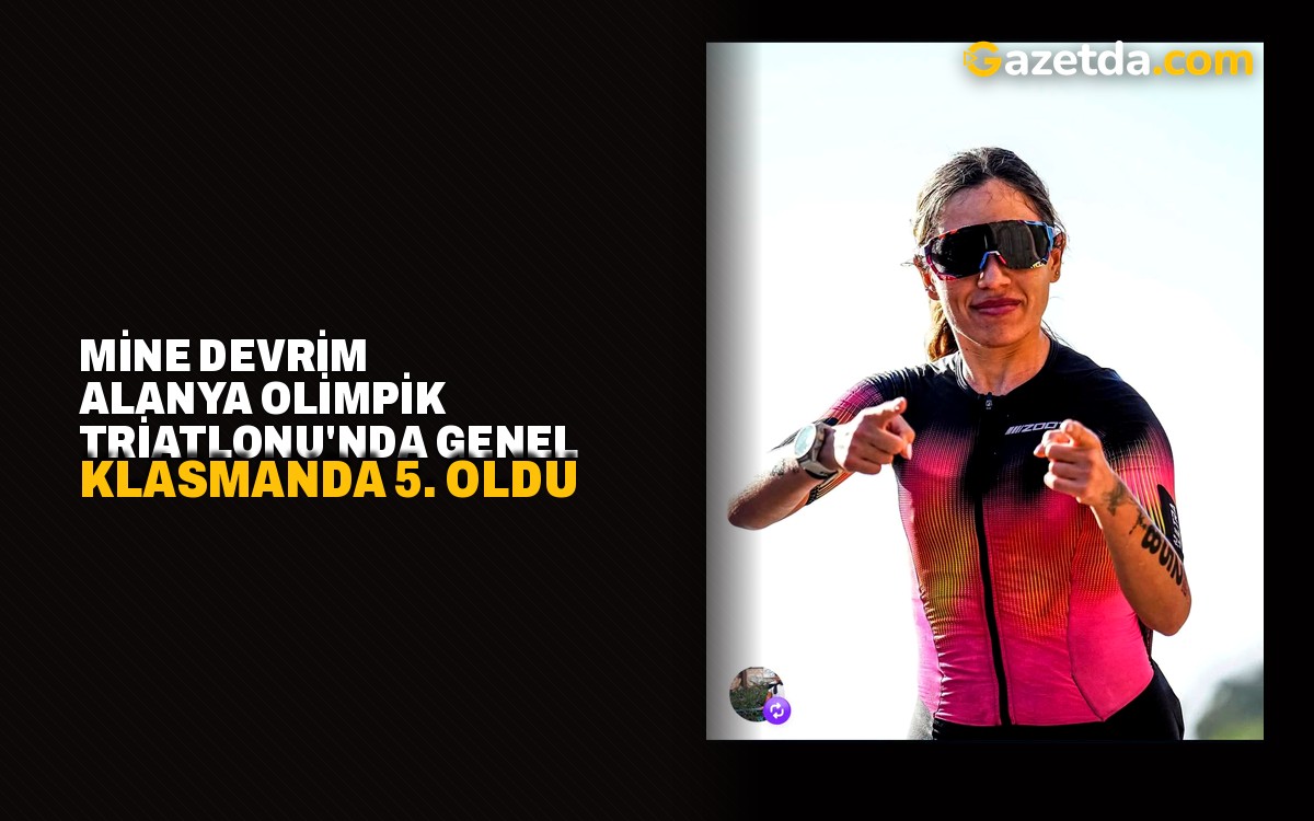 Türkiye'de Alanya'da Mine Devrim genel klasmanda 5. oldu