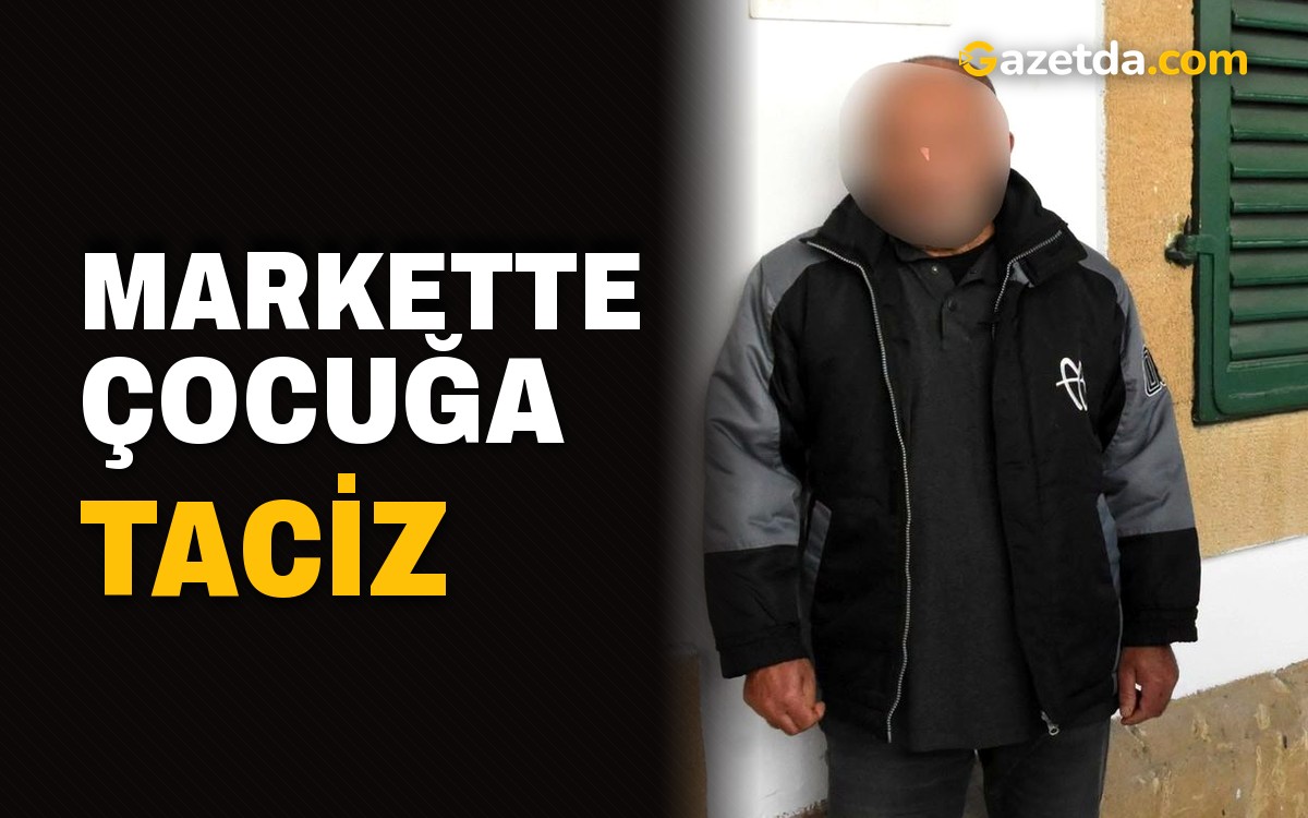 Markette çocuğa taciz